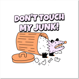 Don't Touch My Junk Posters and Art
